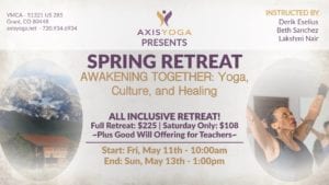 Axis Yoga Spring Retreat - Colorado